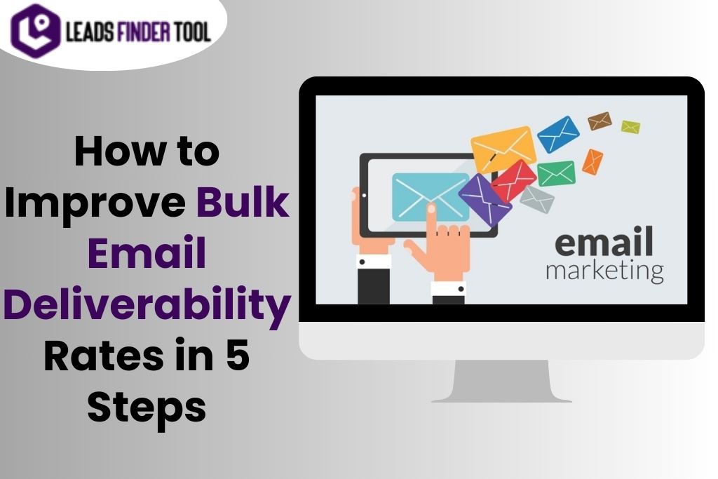 How to Improve Bulk Email Deliverability Rates in 5 Steps