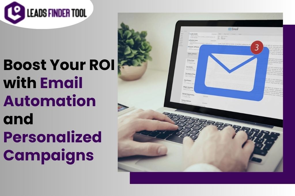 Boost Your ROI with Email Automation and Personalized Campaigns