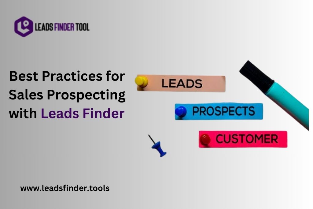 Best Practices for Sales Prospecting with Leads Finder